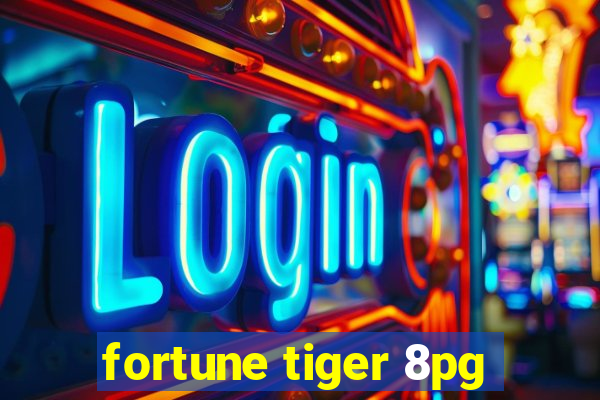 fortune tiger 8pg